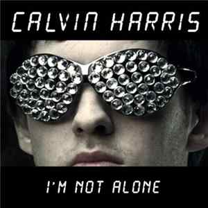 Download Calvin Harris - I'm Not Alone