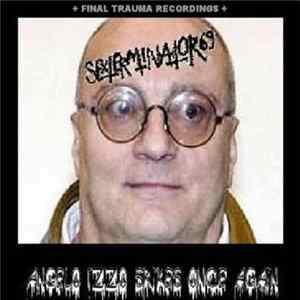 Download Sexterminator 69 / Jerking Off Coma Patients - Angelo Izzo Strikes Once Again / Freak Of Death