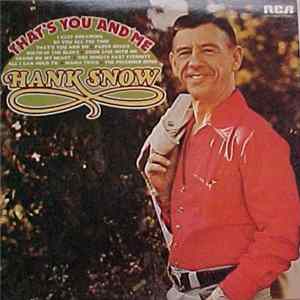 Download Hank Snow - That's You And Me