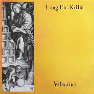 Download Long Fin Killie - Valentino