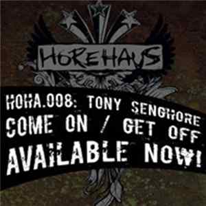 Download Tony Senghore - Get Off / Come On