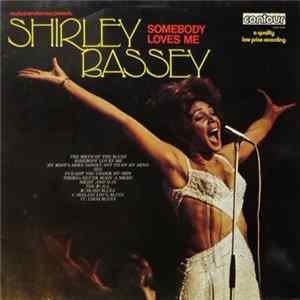 Download Shirley Bassey - Somebody Loves Me