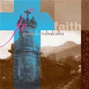 Download Gonzalo Rubalcaba - Fe Faith