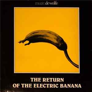 Download The Electric Banana - The Return Of The Electric Banana