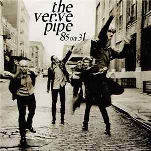 Download The Verve Pipe - 85 On 31