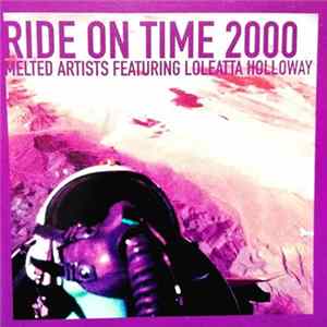 Download Melted Artists Featuring Loleatta Holloway - Ride On Time 2000