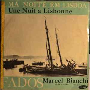 Download Marcel Bianchi Et Sa Guitare - Fados Uma Noite Em Lisboa (Une Nuit À Lisbonne) - Fados
