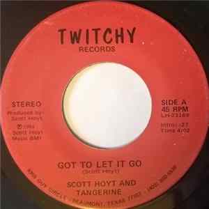 Download Scott Hoyt, Tangerine - Got To Let It Go / I Love You