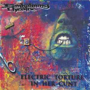 Download Embalming Theatre / Intumescence - Electric Torture In Her Cunt / Eyes Clotted With Dreams