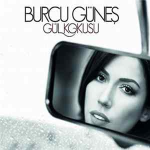 Download Burcu Güneş - Gül Kokusu