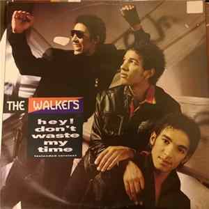 Download The Walkers - Hey! Don't Waste My Time