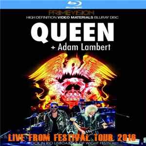 Download Queen + Adam Lambert - Live From Festival Tour 2016. Rock In Rio Lisboa & Isle Of Wight Festival