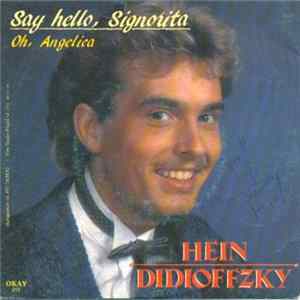 Download Hein Didioffzky - Say Hello ! Signorita