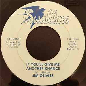 Download Jim Olivier - If You'll Give Me Another Chance / I Love My Saturday Night