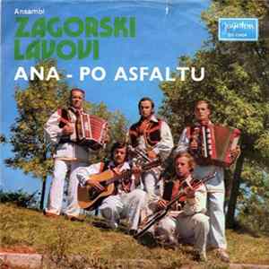 Download Ansambl Zagorski Lavovi - Ana / Po Asfaltu