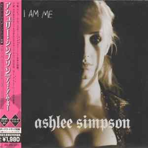 Download Ashlee Simpson - I Am Me