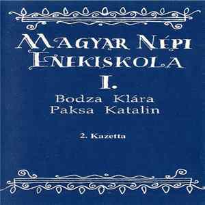 Download Klára Bodza, Paksa Katalin - Magyar Népi Énekiskola I.