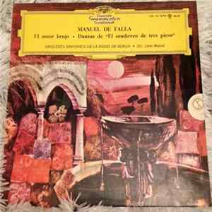 Download Manuel De Falla / Bumbry · Orquestra Sinfonica De La Radio De Berlin · Maazel - El Amor Brujo - El Sombro De Tres Picos: Danzas