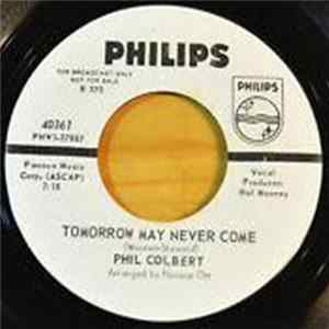 Download Phil Colbert - Tomorrow May Never Come / The Edge Of Heaven