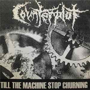 Download Counterplot - Till The Machine Stop Churning