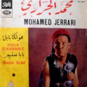 Download Mohamed Jerrari - Houa Elkabable / Baba Slim