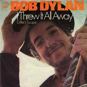 Download Bob Dylan - I Threw It All Away