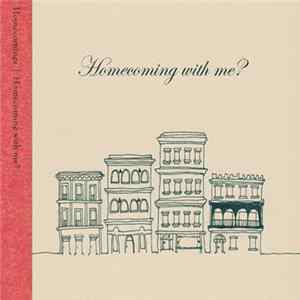 Download Homecomings - Homecoming With Me?