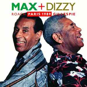 Download Max Roach + Dizzy Gillespie - Paris 1989