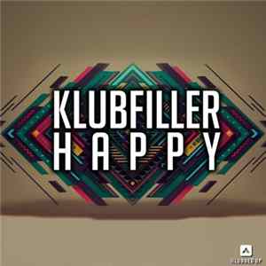 Download Klubfiller - Happy