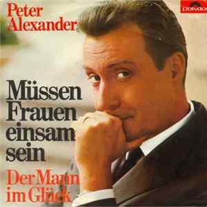 Download Peter Alexander - Müssen Frauen Einsam Sein
