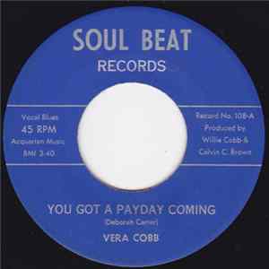 Download Vera Cobb - You Got A Payday Coming / Feel Like I Want To Cry