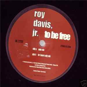Download Roy Davis, Jr. - To Be Free