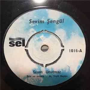Download Sevim Şengül - Seven Unutmaz / Gel Bu Aşkın Şerefine İçelim