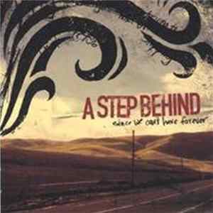 Download A Step Behind - Since We Can't Have Forever