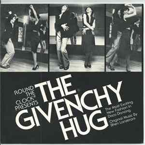 Download Bhen Lanzaroni - Round The Clock Presents The Givenchy Hug
