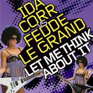 Download Ida Corr vs Fedde Le Grand - Let Me Think About It