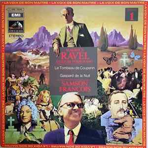 Download Maurice Ravel / Samson François - L'Œuvre Pour Piano - Disque 1 - Le Tombeau de Couperin / Gaspard De La Nuit