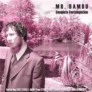 Download Mr. Bambu - Complete Contemplation