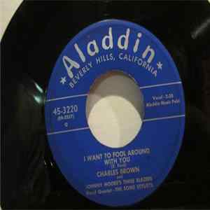 Download Charles Brown With The Song Stylists - Everybody's Got Troubles / I Want To Fool Around With You