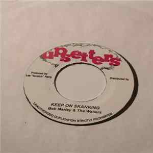 Download Bob Marley & The Wailers - Keep On Skanking