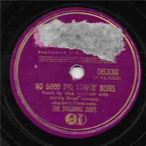 Download The Sunshine Boys - No Good For Nothin' Blues / Who's Been Tendin' To My Business