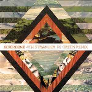 Download Szjerdene - 4th Stranger (FS Green Remix)