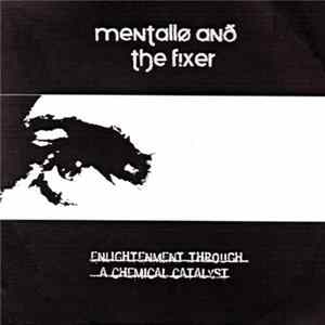 Download Mentallo And The Fixer - Enlightenment Through A Chemical Catalyst