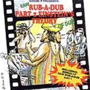 Download Gussie P - Raw Rub A Dub Part 2 Einstein's Theory Of Dub