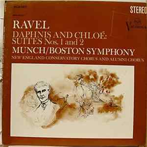 Download Ravel — Charles Munch / Boston Symphony Orchestra - New England Conservatory Chorus - Daphnis And Chloe