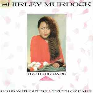 Download Shirley Murdock - Truth Or Dare (Remix)
