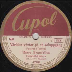 Download Harry Brandelius, Cupol-Orkestern - Världen Väntar På En Soluppgång / Nidälven