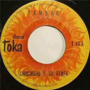 Download Chochiche Y Su Gente - Yambao