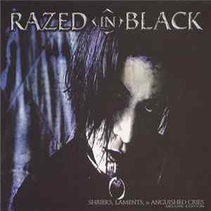 Download Razed In Black - Shrieks, Laments, & Anguished Cries (Deluxe Edition)