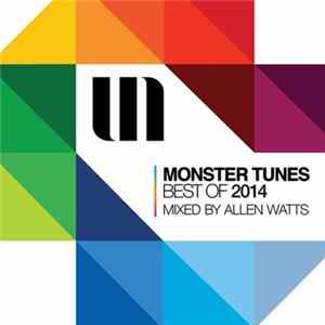 Download Various - Monster Tunes Best Of 2014 (Mixed By Allen Watts)